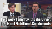 John Oliver - Dr Oz Nutritional Supplements